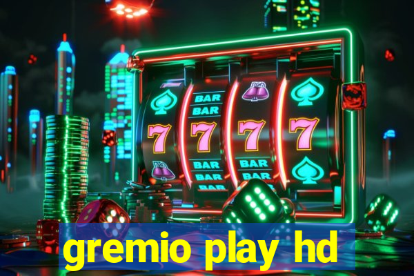 gremio play hd